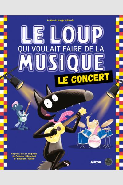 LE LOUP QUI VOULAIT FAIRE DE LA MUSIQUE